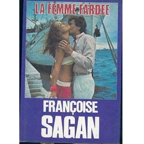 La Femme Farde   de SAGAN FRANCOISE 