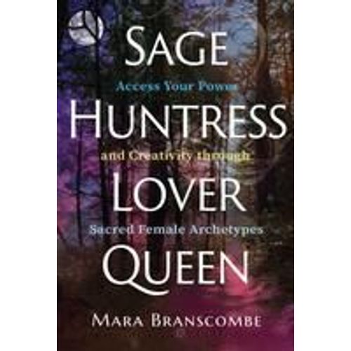 Sage, Huntress, Lover, Queen    Format Broch 