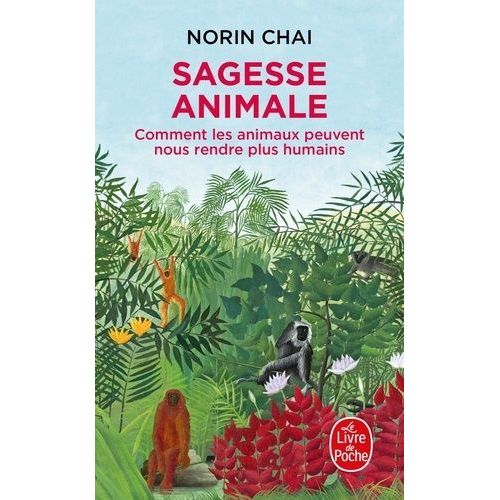 Sagesse Animale - Comment Les Animaux Peuvent Nous Rendre Plus Humains   de Cha Norin  Format Poche 