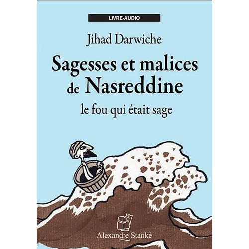 Sagesses Et Malices De Nasreddine - Le Fou Qui tait Sage (1 Cd Audio) - 