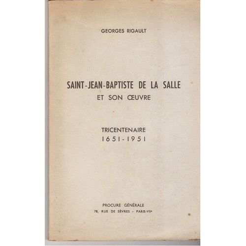 Saint Jean-Baptiste De La Salle Et Son Oeuvre   de Georges Rigault  Format Broch 