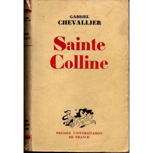 Sainte Colline   de Gabriel Chevallier