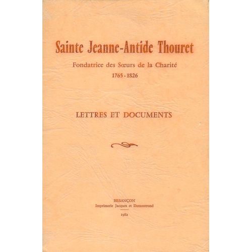 Sainte JeanneAntide Thouret. Fondatrice des Soeurs de la Charité 1765