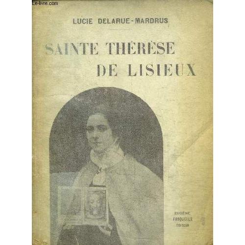 Sainte Therese De Lisieux   de lucie delarue-mardrus