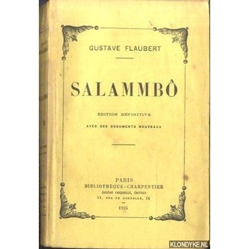 Salammbo, Edition Definitive Avec Des Documents Nouveaux - Gustave Flauber - Edition Eugene Fasquelle 1923   de GUSTAVE FLAUBERT 