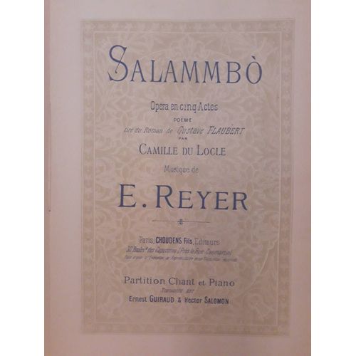 Salammbo - Opra En Cinq Actes - Musique E. Reyer - Pome De Camille Du Locle Tir Du Roman De Gustave Flaubert - Partition Chant Et Piano