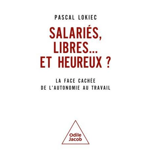 Salaris, Libres Et Heureux ?  