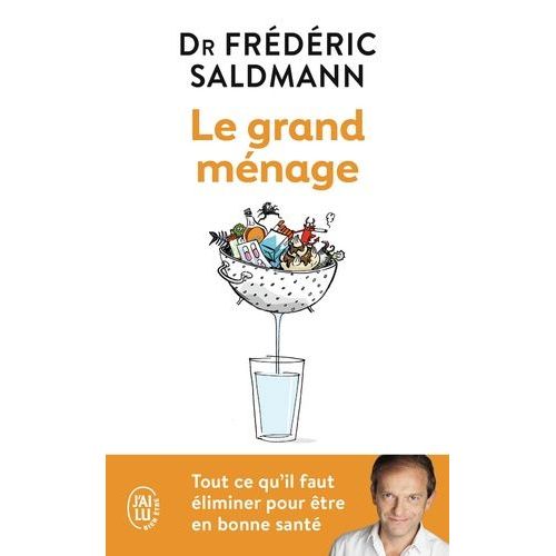 Le Grand Mnage - Tout Ce Qu'il Faut liminer Pour tre En Bonne Sant    Format Poche 