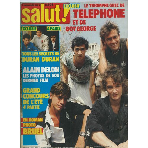 Salut 14/08/1985 T?L?Phone, Boy George, Duran Duran,Mader, Lavil, Depeche Mode, Lavoine, Delon, Bruel, Sade, Wham, Madonna, Whitney Houston, Laurent Jeanne,Les Avions,Les Dexax?S, Klaxon,Florent Pagny