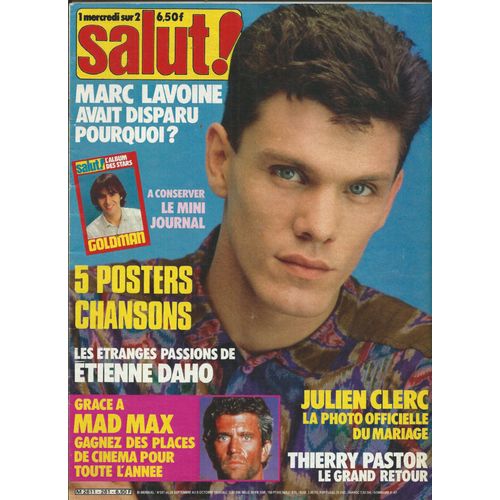 Salut 25/09/1985 Marc Lavoine, Julien Clerc, Thierry Pastor, Mel Gibson, Baltimora, Ken Laszlo, Jean-Jaques Lafon, Christophe Laurent, Daho, Martin Garat, Gold, Mader,J-L Lahaye,Goldman, Higelin,Bruel