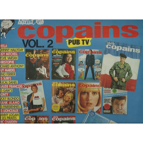 Salut Les Copains Vol. 2  29 Succs Originaux : Retiens La Nuit, Be Bop A Lula, Les Marionnettes, Nouvelle Vague, Dactylo Rock, Laissez-Nous Twister, Slc Jerk, Vous Les Copains ....................... - Johnny Hallyday, Eddy Mitchell, Sylvie Vartan, Sheila, Christophe, Richard Anthony, Guy Mardel, Nino Ferrer, Les Surfs, Pascal Danel, Claude Franois, Les Gam's, Monty, Lucky Blondo, Frank Alamo .....