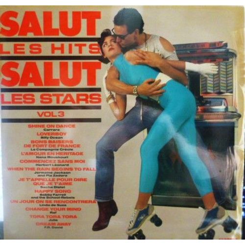 Salut Les Hits, Salut Les Stars - Vol. 3  - Carrara, Billy Ocean, La Compagnie Crole, Nana Mouskouri, Herbert Lonard, Jermaine Jackson And Pia Zadora, Sacha Distel, Bobby Farrell, Linda De Suza, Raf, Julie, Fr David
