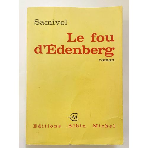 Samivel. Le Fou D'edenberg. Albin Michel 1967 [Livre Ancien, Broch]   