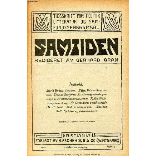 Samtiden, 1911, Toogtyvende Aargang, Hefte 5, Tidsskrift For Politik, Litteratur Og Samfundssprgsmaal (Indhold: Sigrid Undset: Simonsen. Adler: Det Russiske Parlament. Thomas Schlytter: ...   de COLLECTIF  Format Broch 