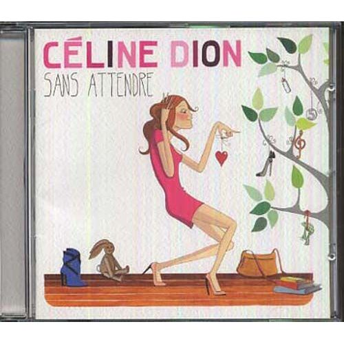 Sans Attendre - Celine Dion