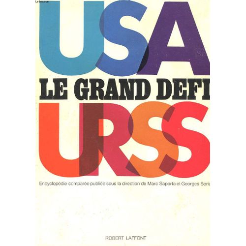 Le Grand Defi - Encyclopedie Comparee Usa-Urss   de marc saporta