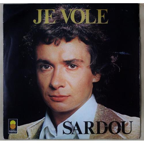 Sardou, Je Vole - Michel Sardou