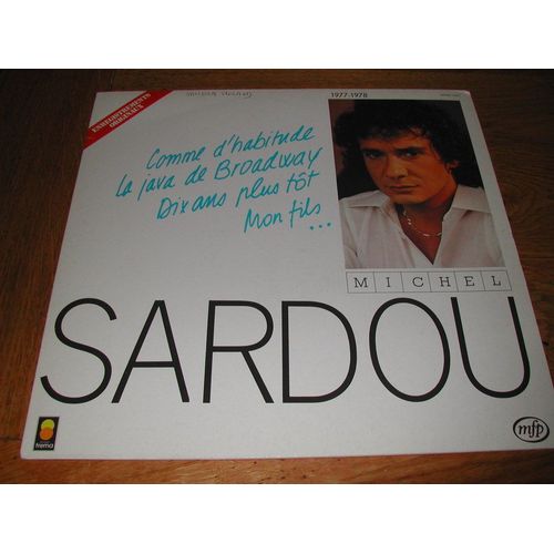 Comme D'habitude, La Java De Broadway, Dix Ans Plus Tt, Mon Fils... - Michel Sardou
