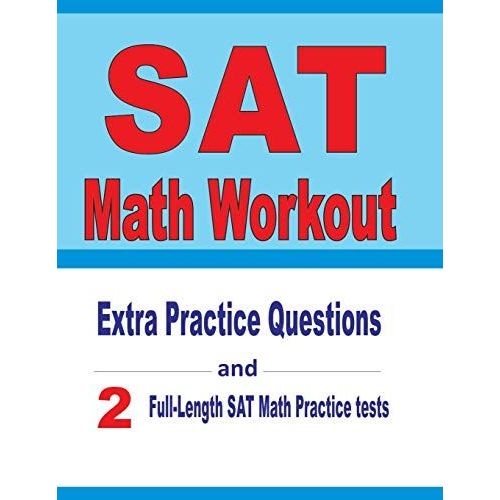 Sat Math Workout: Extra Practice Questions And Two Full-Length Practice Sat Math Tests   de michael smith  Format Broch 