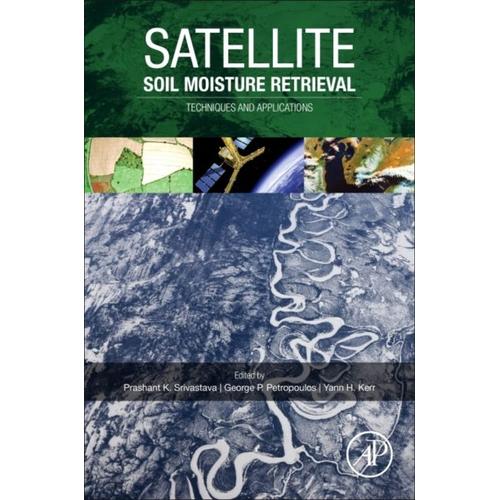 Satellite Soil Moisture Retrieval   de Prashant Srivastava  Format Reli 