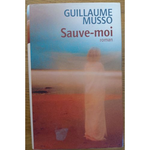 Sauve-Moi De Guillaume Musso   