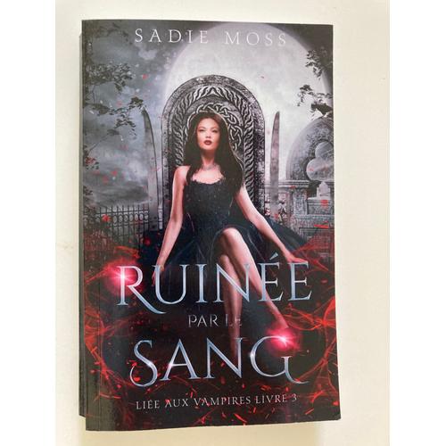 Sauve Par Le Sang: Lie Aux Vampires Tome 3   de Sadie MOSS 