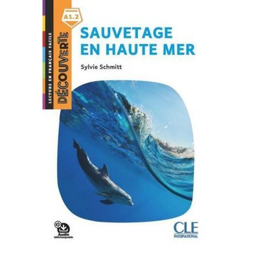 Sauvetage En Haute Mer - Niveau A1.2 - Lecture Dcouverte - Ebook  