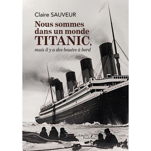Nous Sommes Dans Un Monde Titanic, Mais Il Y A Des Boues  Bord  