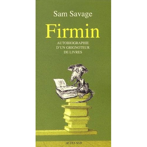 Firmin - Autobiographie D'un Grignoteur De Livres    Format Beau livre 