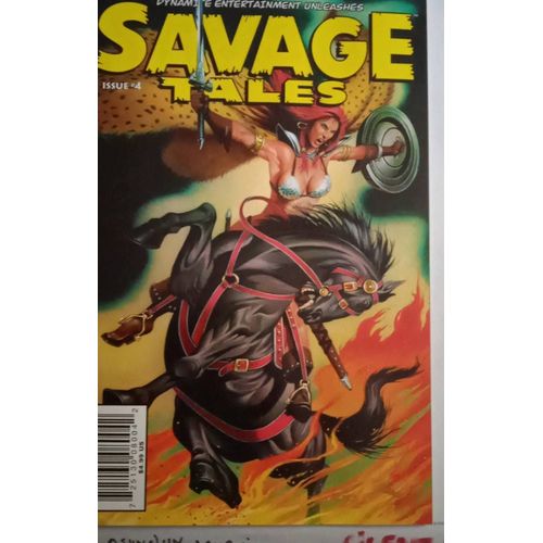 Savage Tales # 4 ( 40 Pages V.O. 2007 - Dynamite Comics ) ** Red Sonja Part 1 Of 2, Sellsword Part 1, The Ripper **   