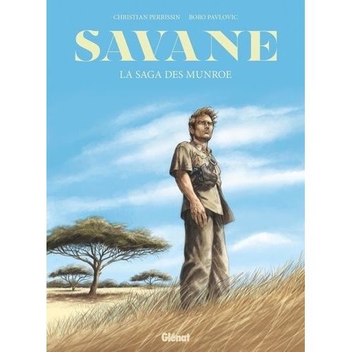 Les Munroe - Intgrale - Savane : Tome 1, La Valle Du Rift - Tome 2 : Magadi Train - Tome 3, Les Larmes De Kibera - Tome 4 : S'il Pleut  Kijambe    Format Album 