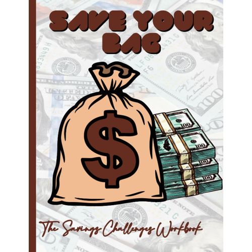 Save Your Bag | The Savings Challenges Workbook | Ultimate Variety Of Savings Challenges | Master The Art Of Saving Money And Increase Financial Stability   de Press, Black Bombshell  Format Broch 