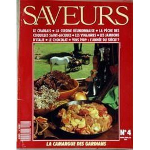 Saveurs N 4 Du 01/03/1990 - Le Chablais - La Cuisine Reunionnaise - La Peche De Coquilles Saint-Jacques - Les Vinaigres - Les Jambons D'italie - Le Chocolat - Vins 1989  -   Annee Du Siecle.