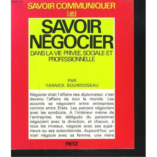 Savoir Negocier Dans La Vie Privee, Sociale Et Professionnelle.   de YANNICK BOURDOISEAU  Format Cartonn 