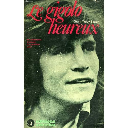 Le Gigolo Heureux   de Saxon Grant Tracy