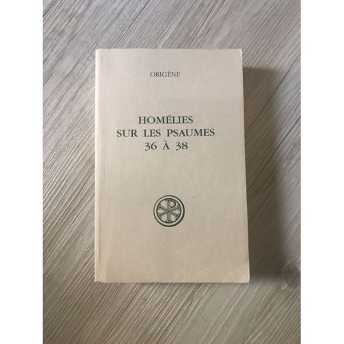 Homelies Sur Les Psaumes 36 A 38 - Edition Bilingue Francais-Latin   de Brsard Luc  Format Broch 