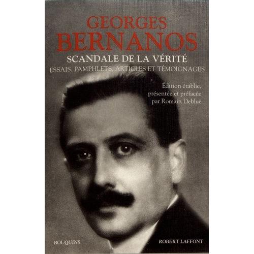 Scandale De La Vrit - Essais, Pamphlets, Articles Et Tmoignages   de georges bernanos  Format Beau livre 