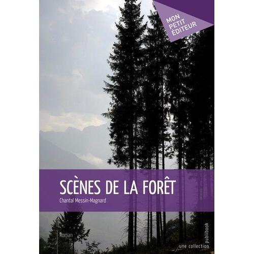 Scnes De La Fort   de Messin-Magnard Chantal  Format Beau livre 