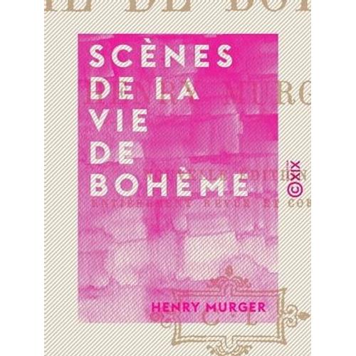 Scnes De La Vie De Bohme   de Henry Murger