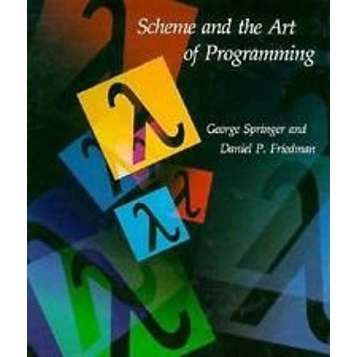 Scheme And The Art Of Programming   de G Springer  Format Broch 