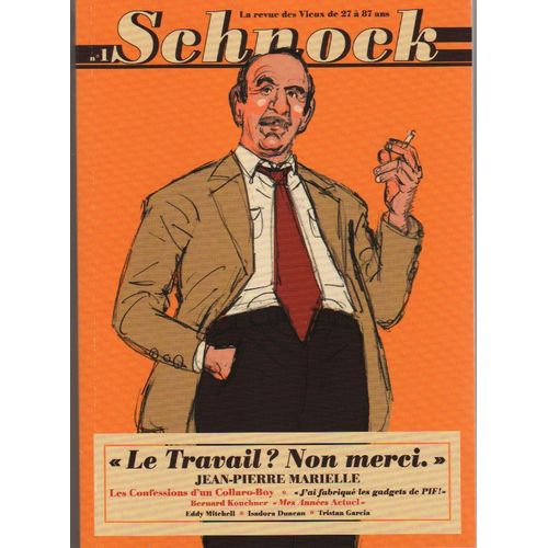 Schnock N 1 - Le Travail ? Non Merci - Jean-Pierre Marielle   de Christophe Ernault  Format Broch 