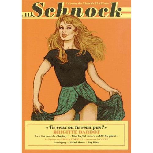 Schnock N 11 - Brigitte Bardot - Tu Veux Ou Tu Veux Pas ?   de Laurence Rmila  Format Broch 