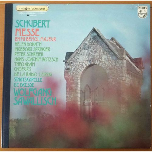 Schubert Messe En Mi Bmol Majeur, D 950 - Wolfgang Sawallisch / Helen Donath / Ingeborg Springer / Hans-Joachim Rotzsch / Peter Schreier / Theo Adams - Wolfgang Sawallisch / Helen Donath / Ingeborg Springer