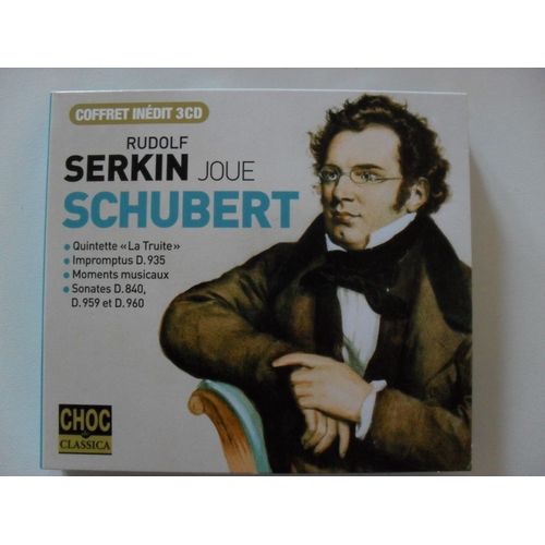 Schubert Sonate En La Majeur Op Posth Sonate En Si Bmol Majeur Quintette Pour Piano & Cordes En La Majeur La Truite Op 114 D 667 Rudolf Serkin Jaime Laredo Philipp Naegele Leslie Parnas Julius Levine - Franz Schubert 1797-1828 : Quatre Impromptus Pour Piano Op Posth 142 D 935 Six Moments Musicaux Op 94 D 780 3 Sonates N15 D 840 Reliquie En Ut Majeur + N20 D 959 + N21 D 960 Par Rudolf Serkin Piano