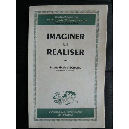 Imaginer Et Raliser.   de pierre-maxime schuhl  Format Poche 