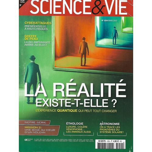 Science&Vie N1254 Mars 2022 Quantique: La Ralit Existe-T-Elle?/ Cyberattaques/ Au Coeur D'Un Volcan/ Greffe De Peau/ L'Internet Du Futur