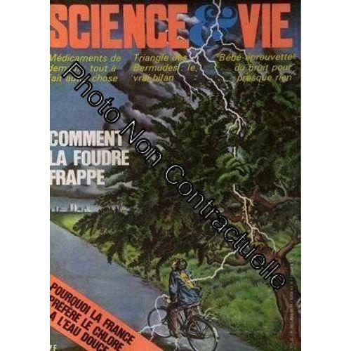 Science Et Vie N 732 Du 01-09-1978 Comment La Foudre Frappe - Pourquo La France Prefere Le Chlore A L'eau Douce - Medicaments De Demain - Tout A Fait Autre Chose - Triangle Des Bermudes - Le Vrai...   