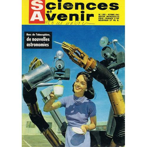 Sciences Et Avenir  N 188 : Quand Le Robot N'est Plus Un Mythe. Comment Naissent Les Villes. Les Nouvelles Astronomies...