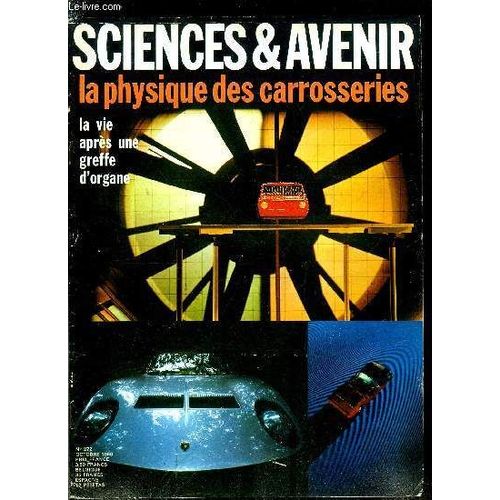 Sciences Et Avenir N 272 - La Mare Noire En chec Par Paul Ceuzin, Les Voitures Dans Le Vent Par Michel Chevallet, L Homme Qui A Fait Parler Les Fossiles Par Jean Jacques Barloy, La Science Des(...)   de Collectif 