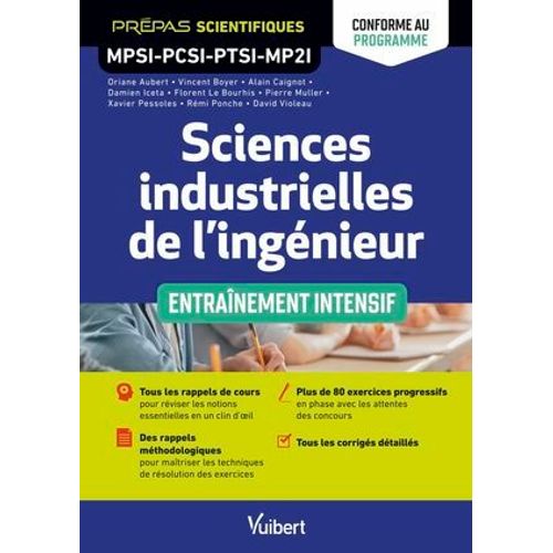 Sciences Industrielles De L'ingnieur Mpsi-Pcsi-Ptsi-Mp2i - Entranement Intensif - Conforme Au Programme  